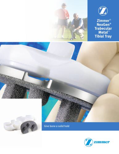 Zimmer&reg; NexGen&reg; Trabecular Metal? Tibial Tray